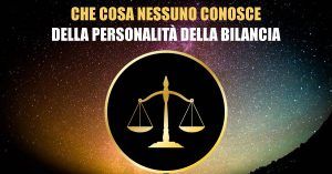 Cosa nascondono? Quello che nessuno sa della personalità del segno della Bilancia!