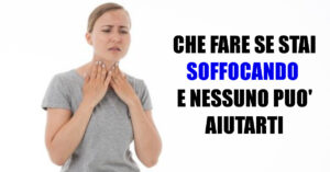 3 cose da fare se stai soffocando e non c’è nessuno che puo’ aiutarti