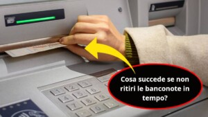 Bancomat: l’incredibile conseguenza se non ritiri le banconote in tempo. Ti è mai capitato?