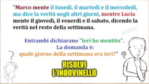 Indovinello “Quale giorno della settimana era Ieri?” Scopri la soluzione dalle affermazioni di Marco e Lucia